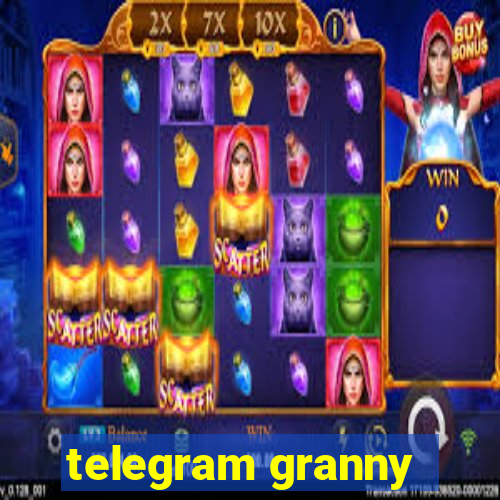 telegram granny